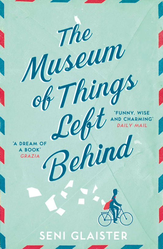 Museum of Things Left Behind by Seni Glaister