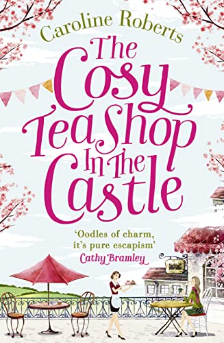 Cosy Teashop in the Castle by Roberts, Caroline