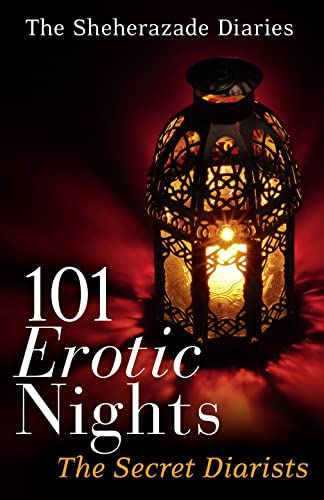 101 Erotic Nights: The Secret Diarists by -