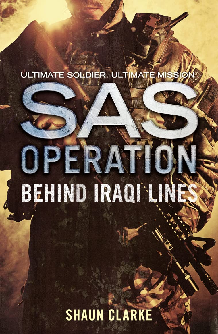 Behind Iraqi Lines (SAS Operation) by Clarke, Shaun