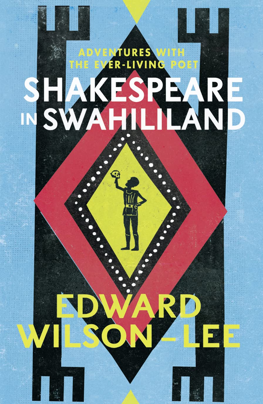 Shakespeare In Swahililand by Edward Wilson-Lee