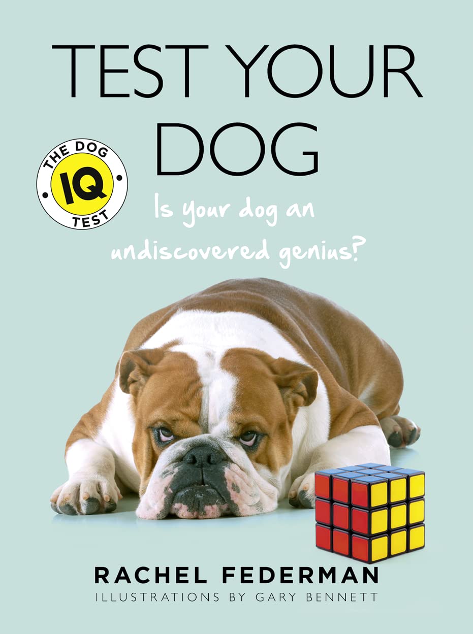 Test Your Dog: Is Your Dog an Undiscovered Genius? (shelf worn) by Rachel Federman