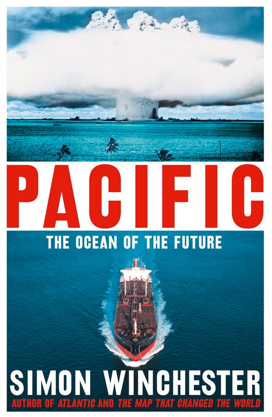 Pacific: The Ocean of the Future by Simon Winchester