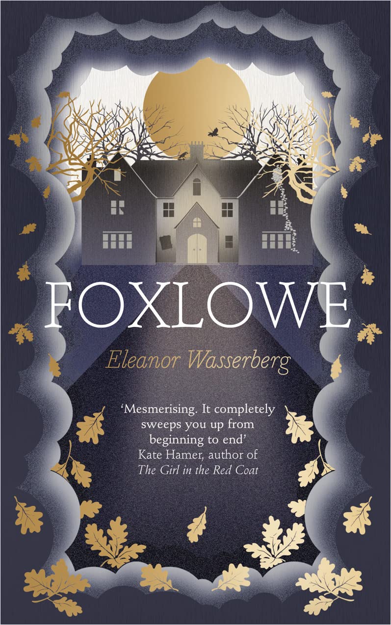 Foxlowe by Wasserberg, Eleanor