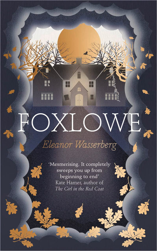 Foxlowe by Wasserberg, Eleanor