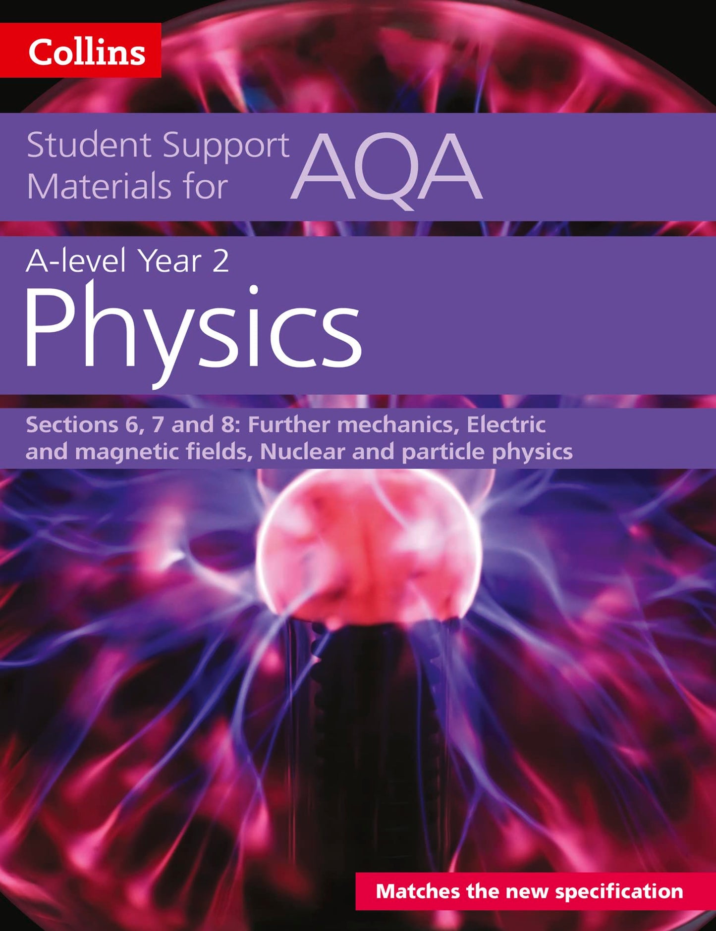 AQA A level Physics Year 2 Sections 6, 7 and 8 by Collins UK