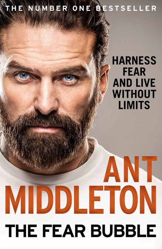 Fear Bubble: Harness Fear and Live Without Limits (slight shelf wear) by Ant Middleton