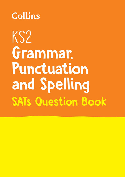 KS2 English Grammar, Punctuation & Spelling SATs Question Book (Collins KS2 SATs Rev & Practice) by Collins UK