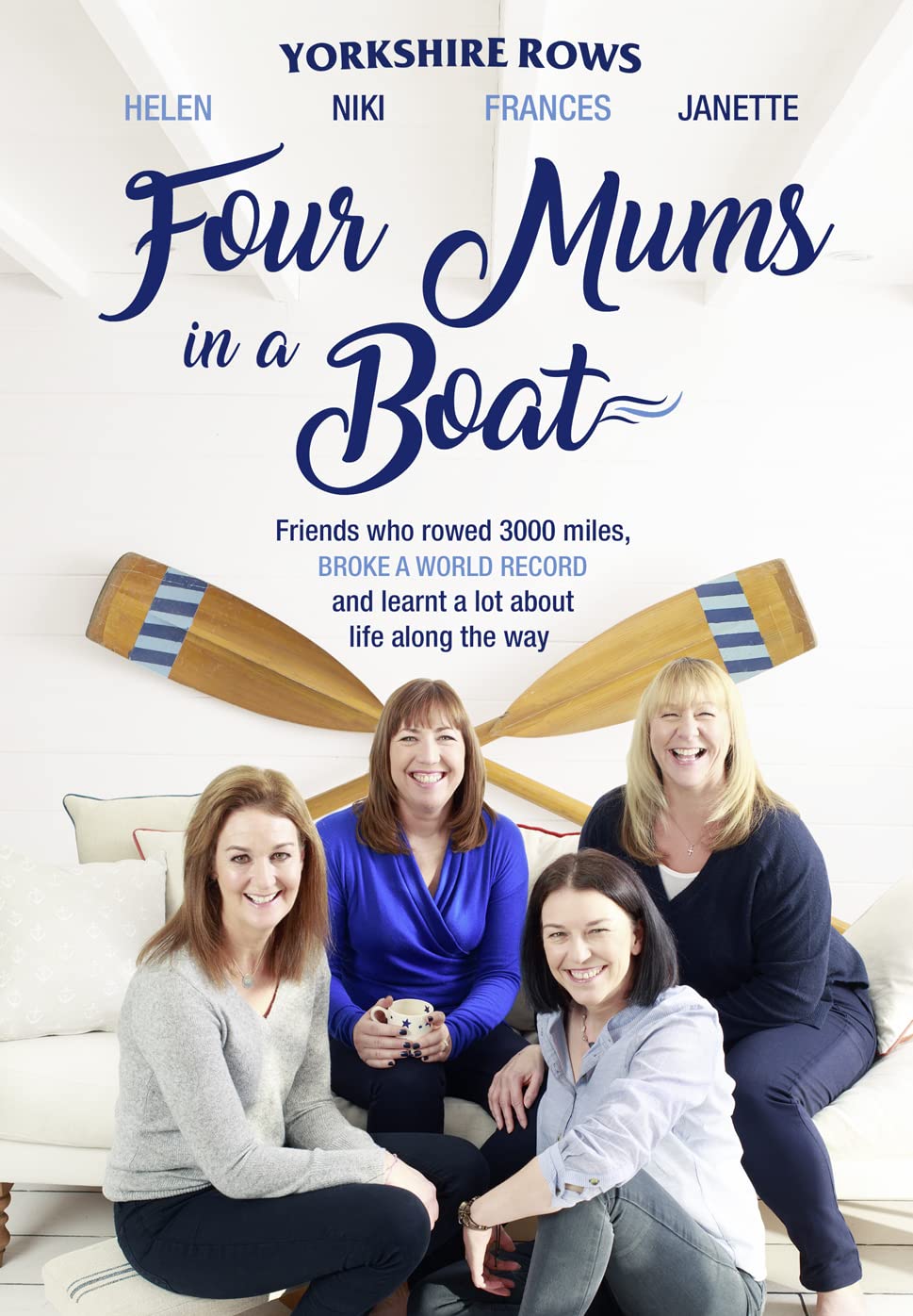Four Mums in a Boat: Friends Who Rowed 3000 Miles by Helen Butters , Niki Doeg , Frances Davies Janette Benaddi