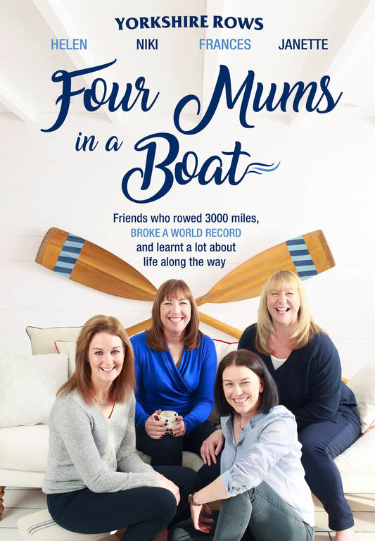 Four Mums in a Boat: Friends Who Rowed 3000 Miles, Broke a World Record and Learnt a Lot About Life Along the Way by Helen Butters , Niki Doeg , Frances Davies Janette Benaddi