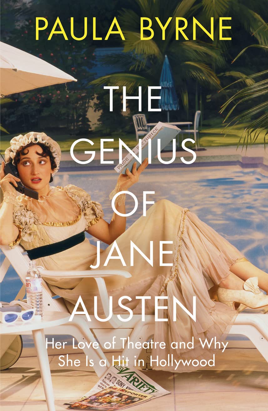 Genius Of Jane Austen by Paula Byrne