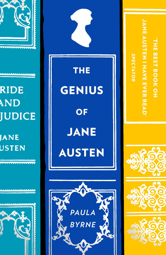 Genius Of Jane Austen by Paula Byrne