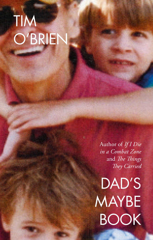 Dads Maybe Book by Tim OBrien