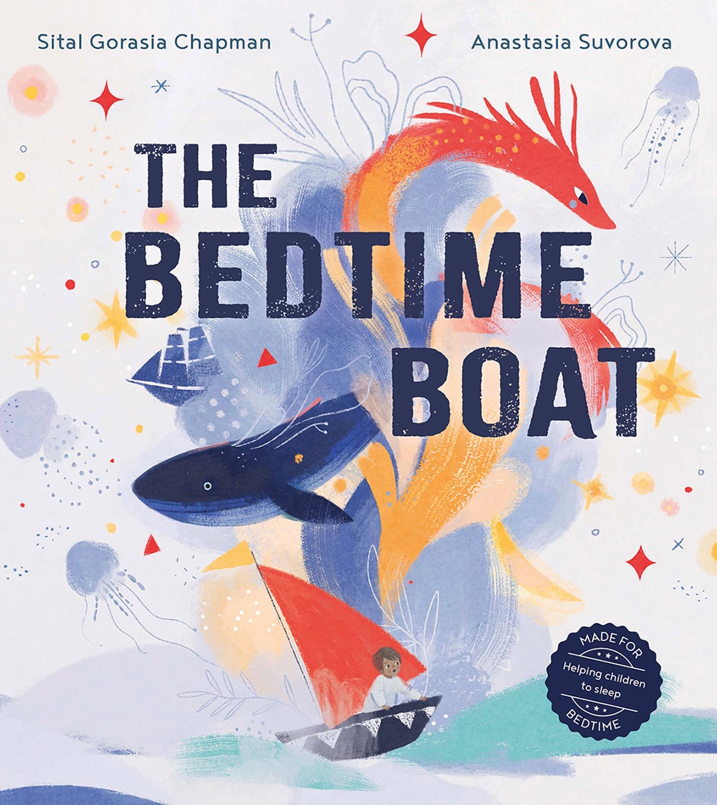 The Bedtime Boat: A new illustrated book to help children sleep by Sital Gorasia Chapman