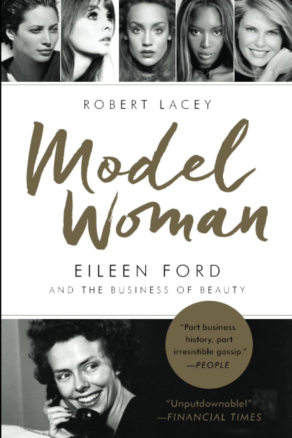 Model Woman: Eileen Ford and the Business of Beauty by Lacey, Robert