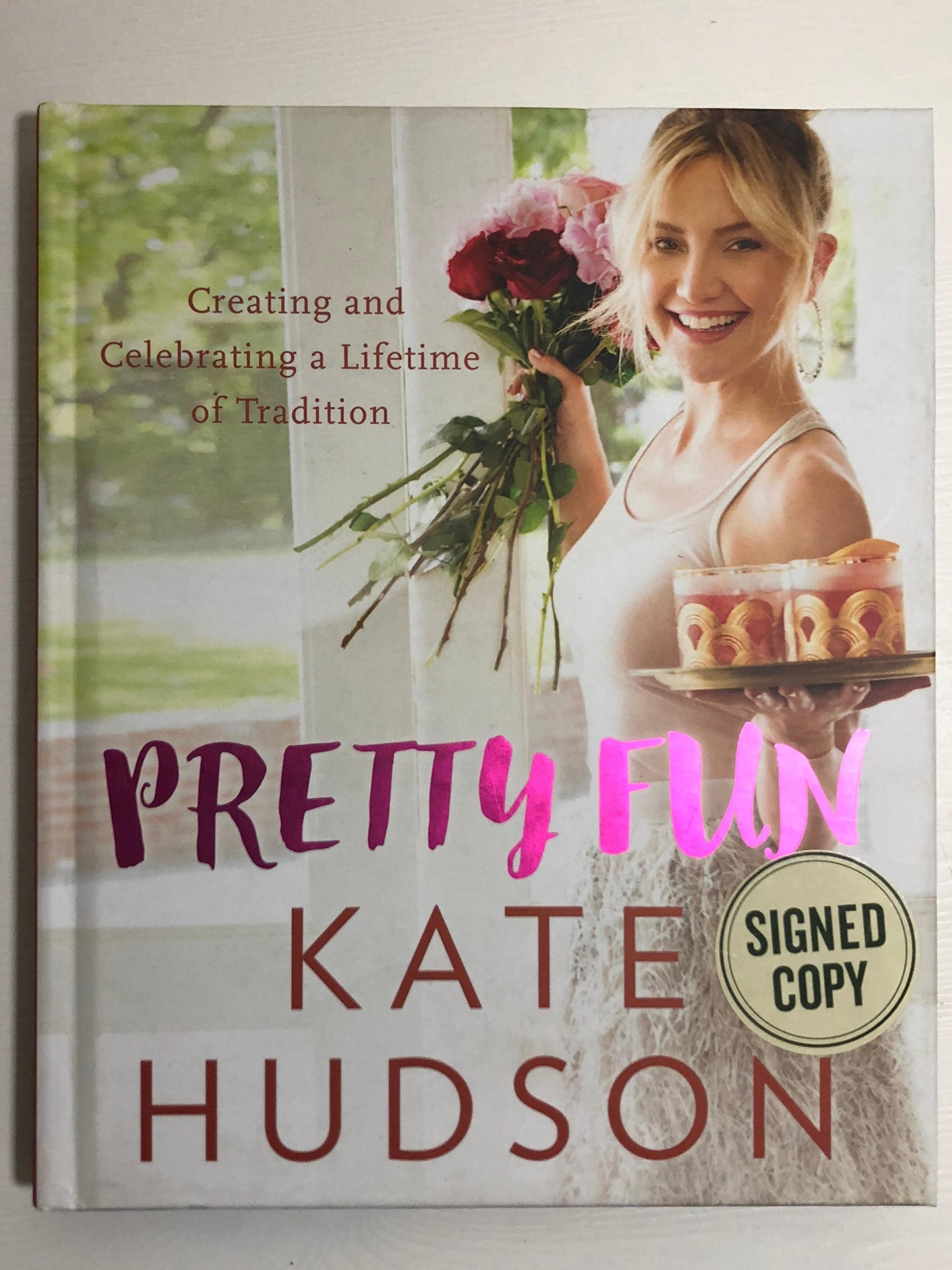 Pretty Fun: Creating and Celebrating a Lifetime of Tradition by Hudson, Kate