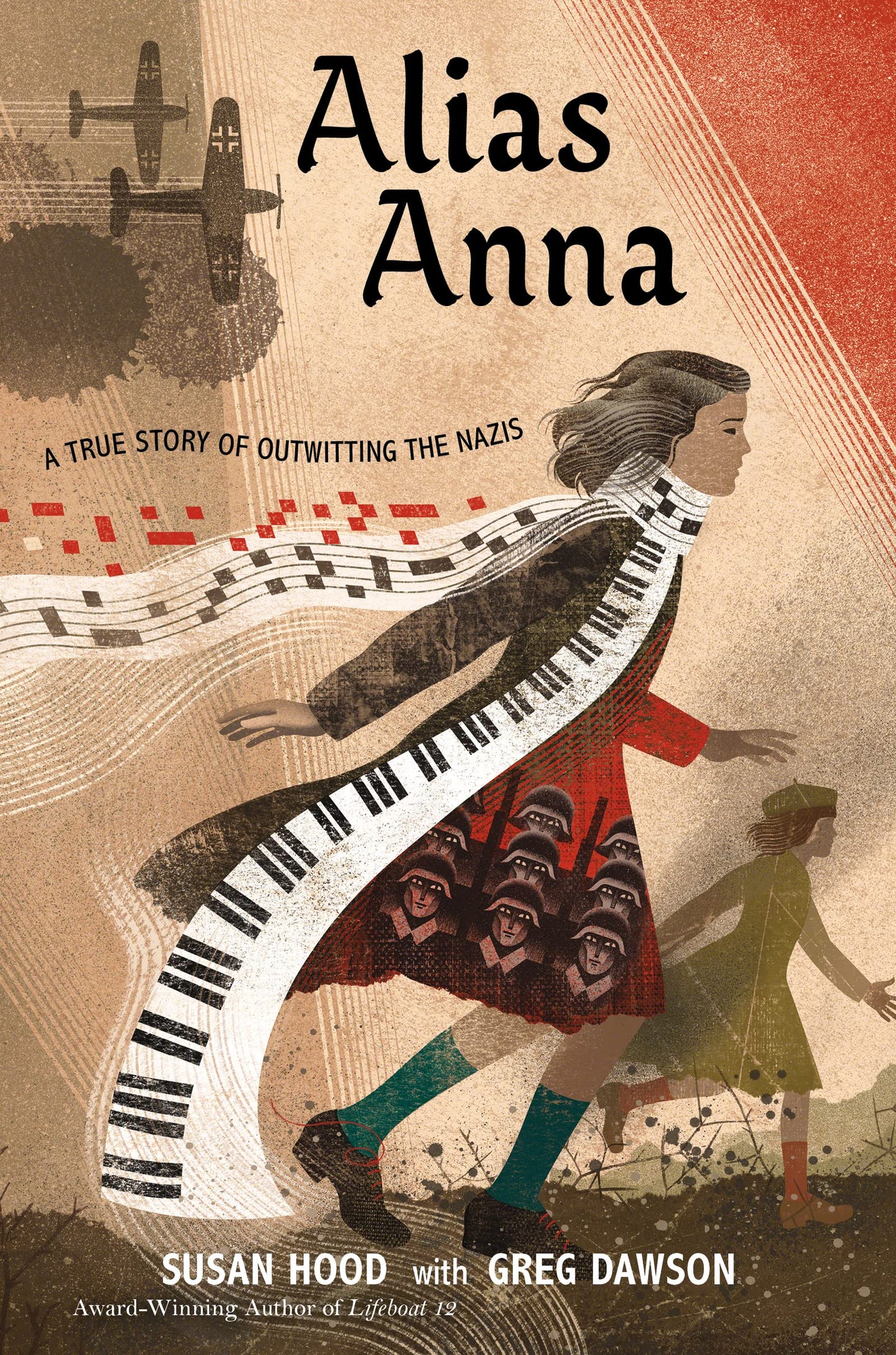 Alias Anna: A True Story of Outwitting the Nazis by Hood, Susan | Dawson, Greg