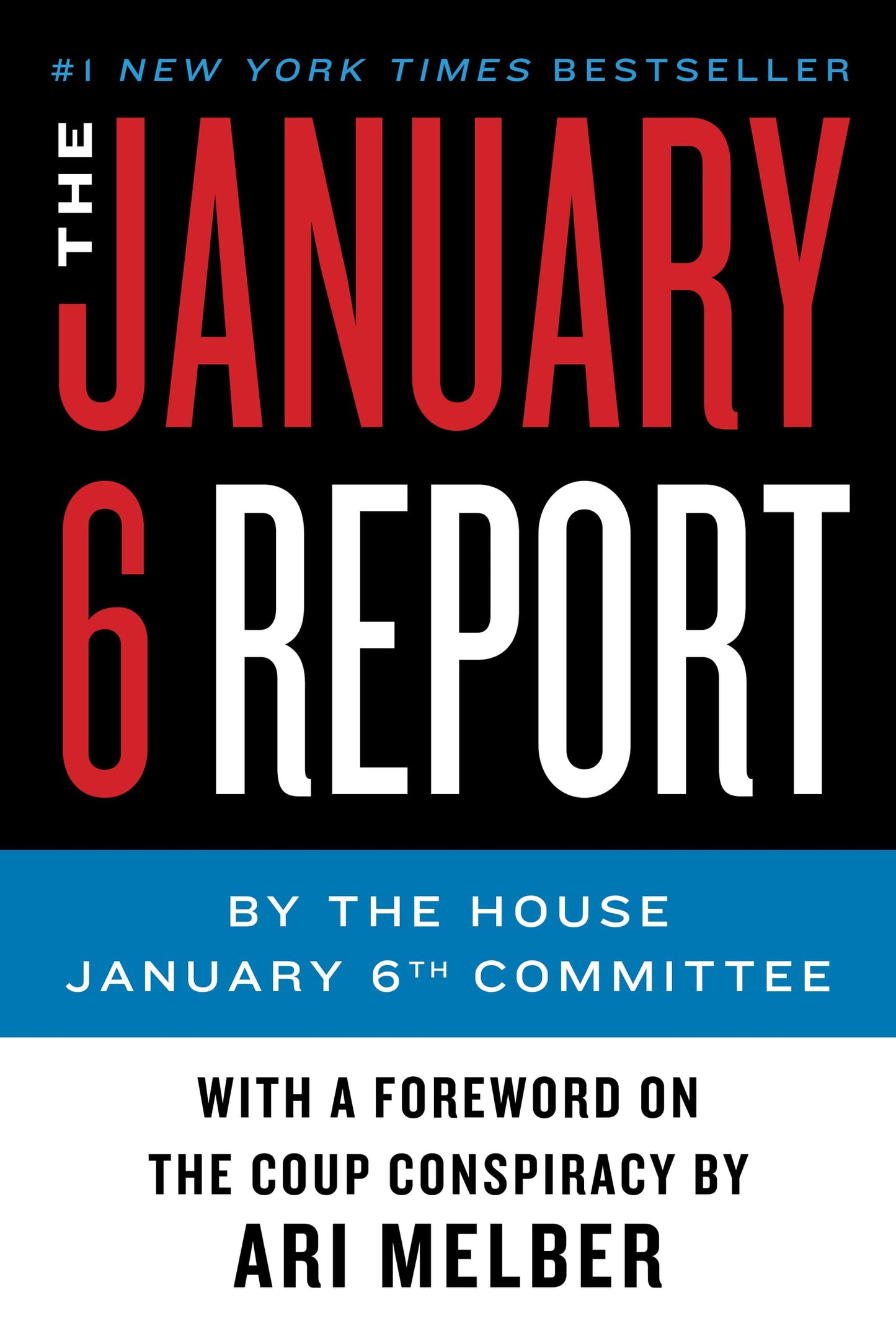 January 6 Report, The by January 6th Committee