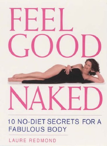 Feel Good Naked by Laure Redmond