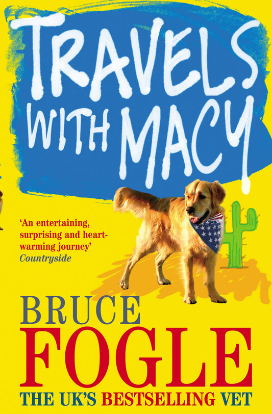 Travels With Macy by Bruce Fogle