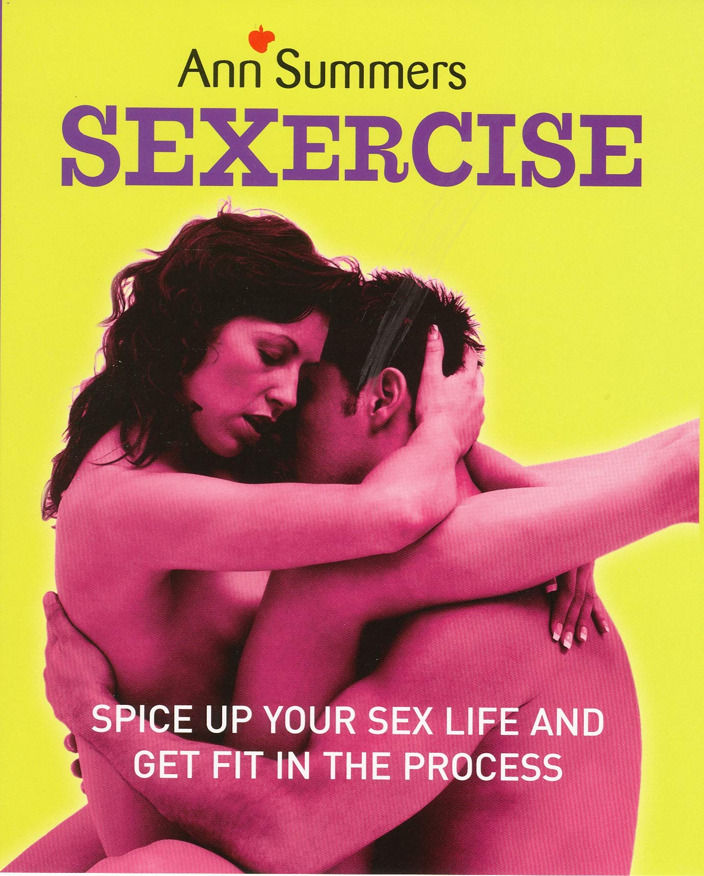 Sexercise: Spice Up Your Sex Life And Get Fit In The Process by Ann Summers