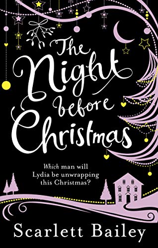 Night Before Christmas by Scarlett Bailey