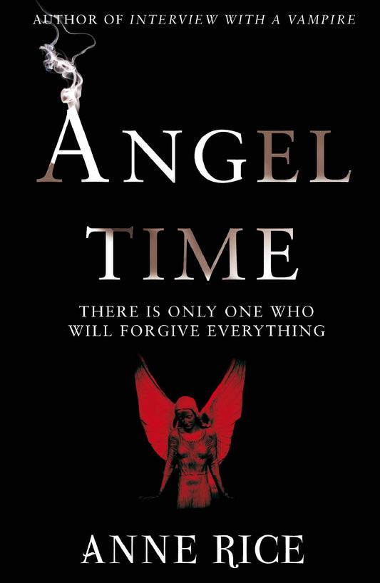 Angel Time: The Songs of the Seraphim (shelf-worn) by Rice, Anne