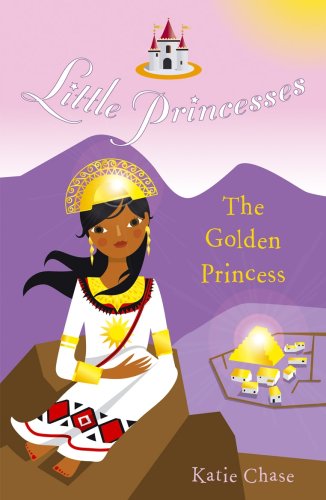 Golden Princess (Little Princesses) by Katie Chase