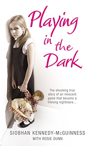 Playing In The Dark by Siobhan Kennedy-McGuinness