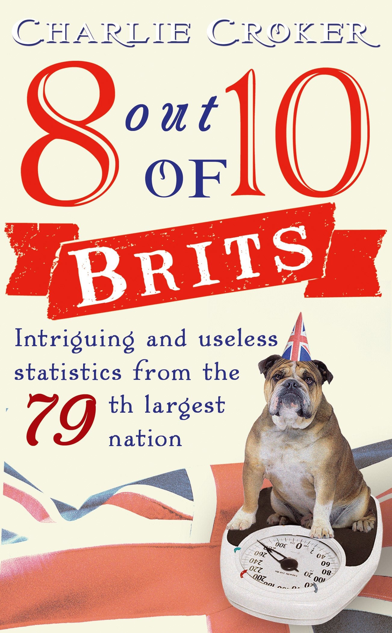 8 Out Of 10 Brits by Charlie Croker