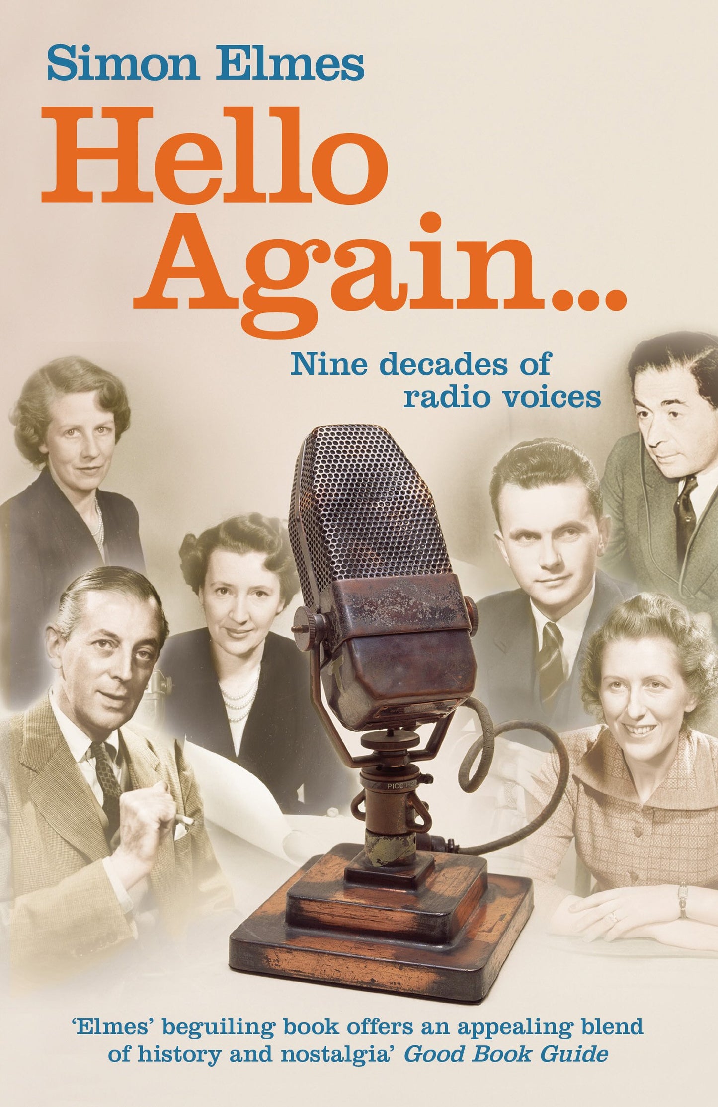 Hello Again... Nine Decades of Radio Voices by Simon Elmes