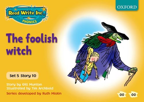 Read Write Inc.Phonics: The Foolish Witch by Gill Munton & Tim Archbold