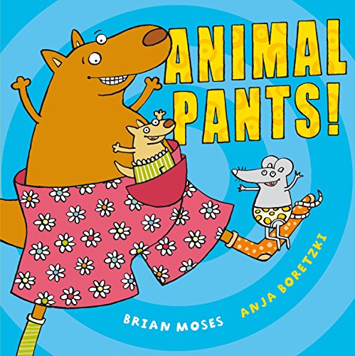 Animal Pants! von Moses, Brian