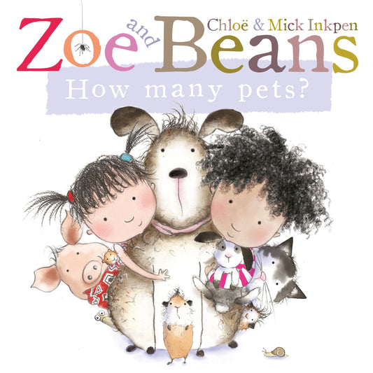 Zoe &amp; Beans: Wie viele Haustiere? von Chloe &amp; MIck Inkpen