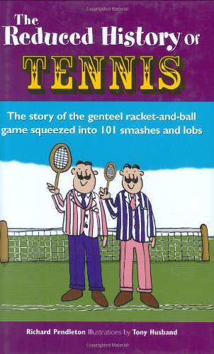 Reduced History Of Tennis by Richard Pendleton