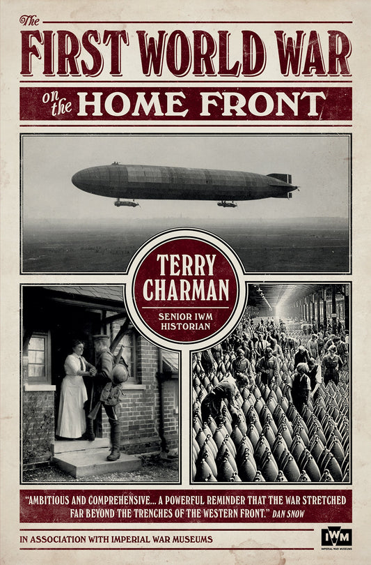 First World War On The Home Front by Terry Charman