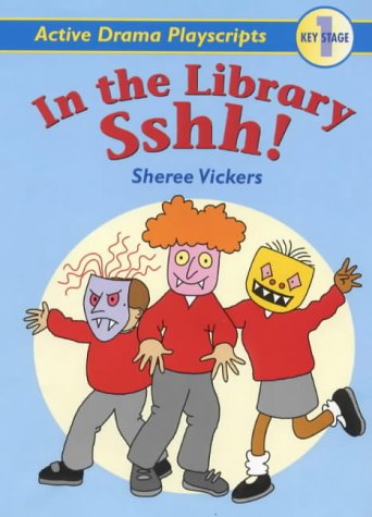 In the Library: Key Stage 1 (Play Scripts S.) by Sheree Vickers