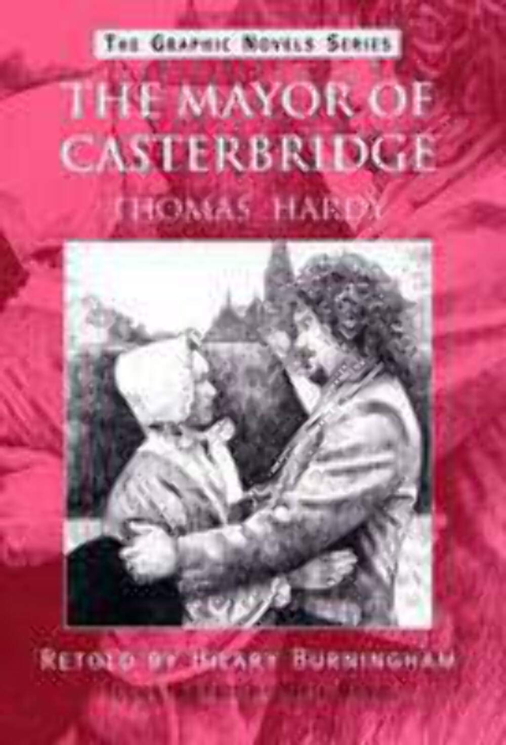 Mayor Of Casterbridge: The Graphic Novels Series by Thomas Hardy retold by Hilary Burningham