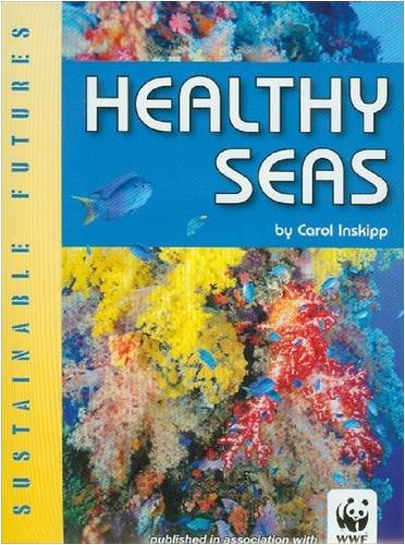 Sustainable Futures: Healthy Seas by Carol Inskipp