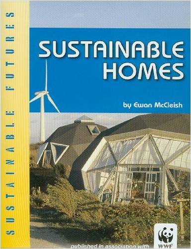 Sustainable Futures: Sustainable Homes by Ewan McLeish