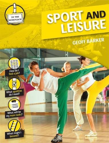 In The Workplace: Sport & Leisure by Geoff Barker