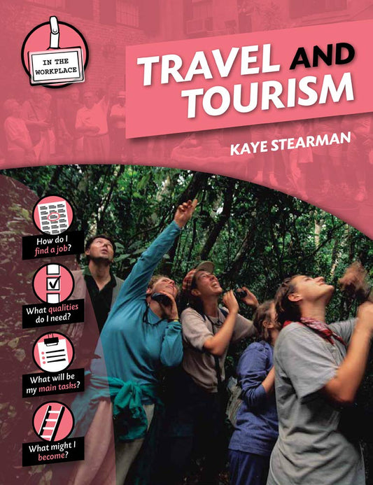 In The Workplace: Travel & Tourism by Kaye Stearman