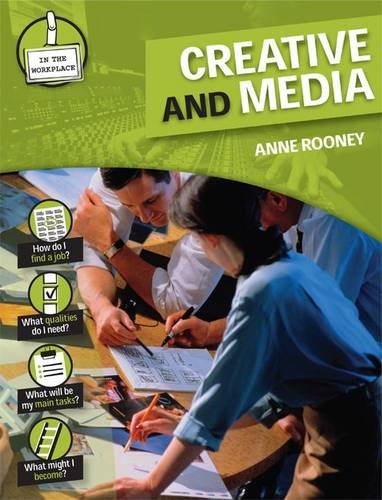 In The Workplace: Creative & Media by Anne Rooney