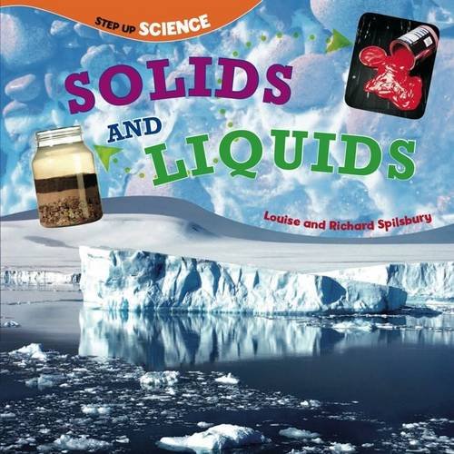 Step Up Science: Solids & Liquids by Louise & Richard Spilsbury