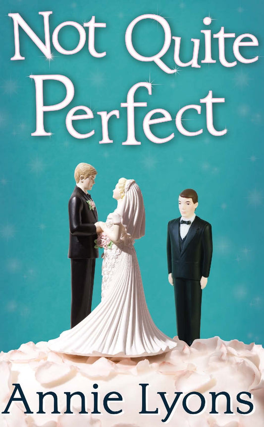 Not Quite Perfect by Lyons, Annie