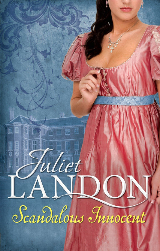 Scandalous Innocent by Juliet Landon