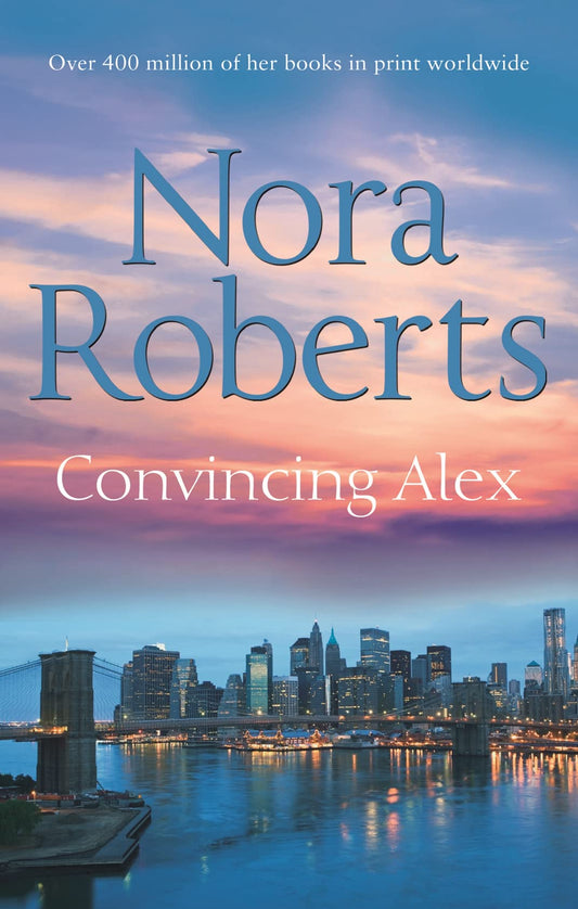 Convincing Alex (shelf worn) by Nora Roberts