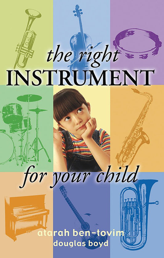 Right Instrument for Your Child by Ben-Tovim, Atarah | Boyd, Douglas