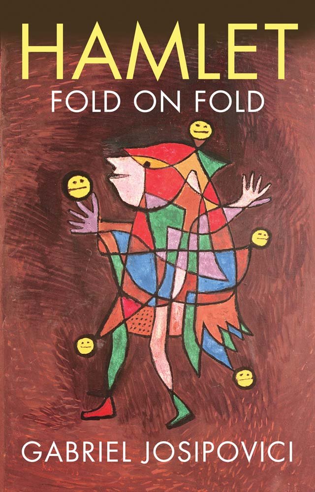 Hamlet: Fold On Fold by Gabriel Josipovici