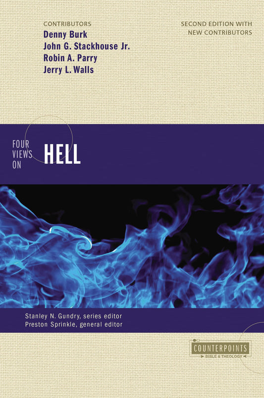 Four Views on Hell: Second Edition (Counterpoints: Bible & Theology) by Zondervan